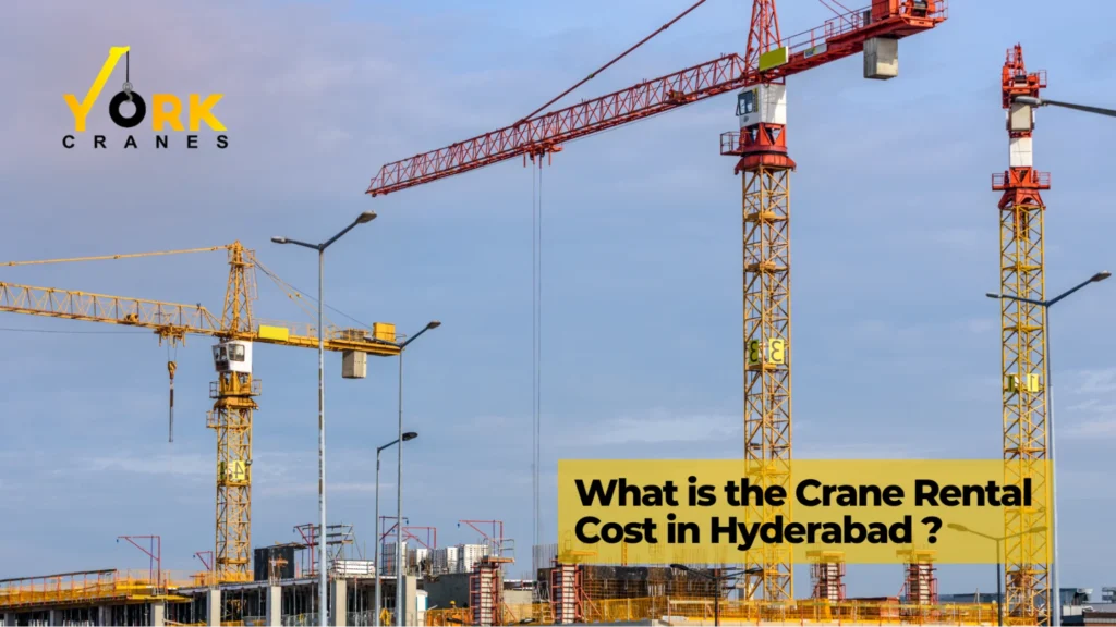Crane rental charges in Hyderabad based on crane capacity, project duration and site requirements