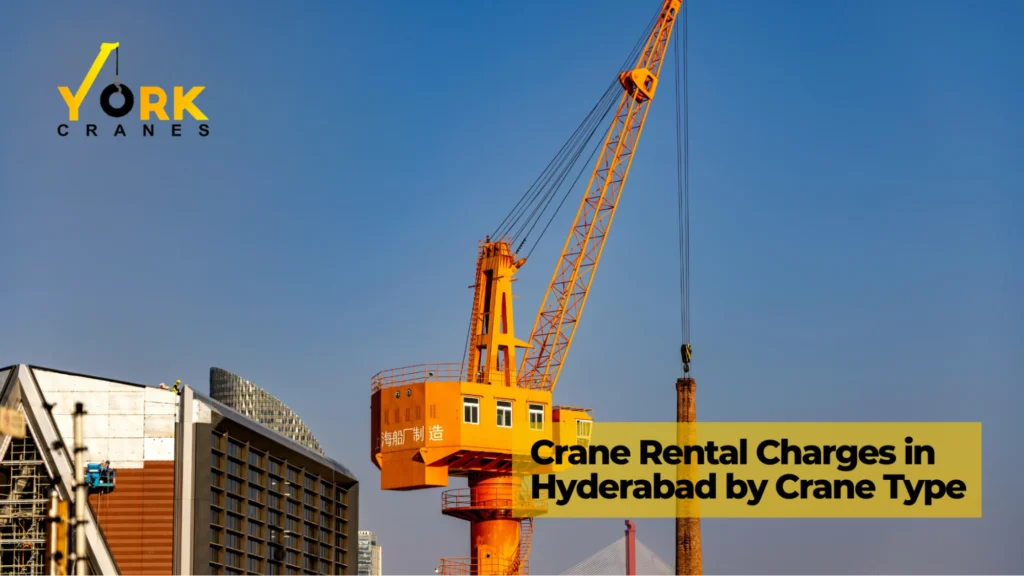 Comparison of crane hire charges in Hyderabad based on different crane types used