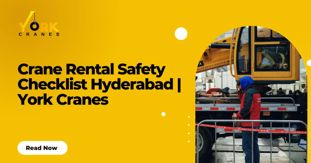 Safety inspection checklist for crane rental showing crane safety requirements before renting in Hyderabad at a construction site