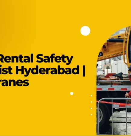 Safety inspection checklist for crane rental showing crane safety requirements before renting in Hyderabad at a construction site