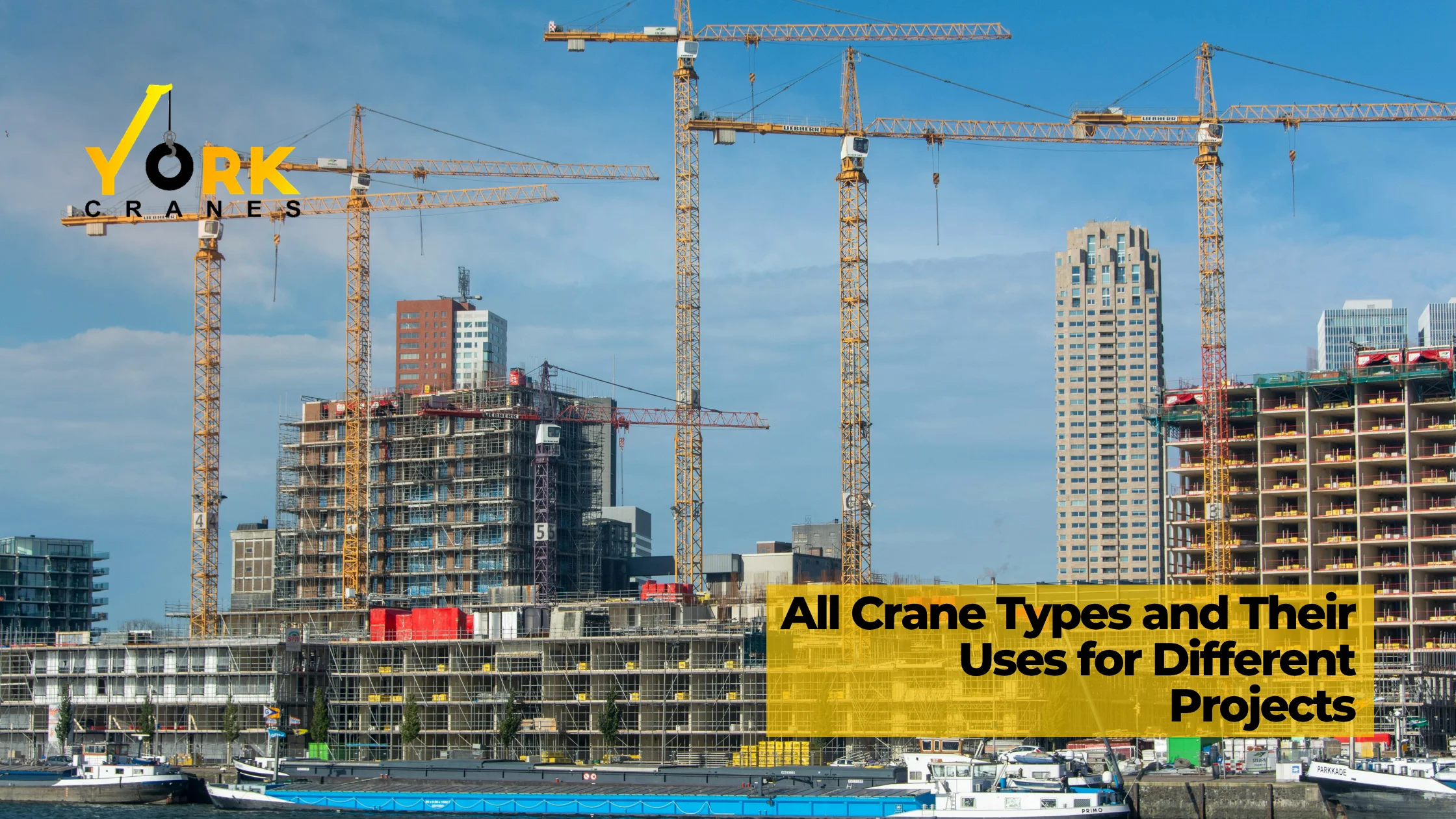 All Crane Types and Their Uses for Different Projects